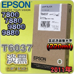 EPSON T6037 H-tX(220ml)-(2011~12)(EPSON STYLUS PRO 7800/7880/9800/9880)(LIGHT BLACK)