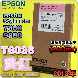EPSON T6036 H谬-tX(220ml)-(2018~03)(EPSON STYLUS PRO 7880/9880)(VIVID LIGHT MAGENTA)