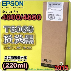 EPSON T6069 tXiHH¡j(220ml)-(2015~03)(EPSON STYLUS PRO 4800/4880)(WH/LIGHT LIGHT BLACK)