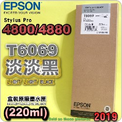 EPSON T6069 tXiHH¡j(220ml)-(2019~07)(EPSON STYLUS PRO 4800/4880)(WH/LIGHT LIGHT BLACK)