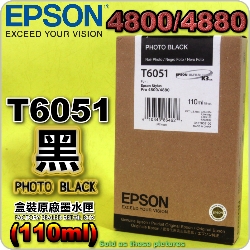 EPSON T6051tXiӤ¡j(110ml)(2015~11)(G¦/PHOTO BLACK) EPSON STYLUS PRO 4800/4880
